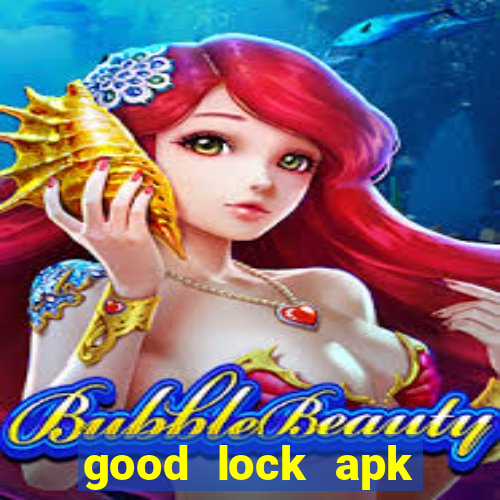 good lock apk android 13